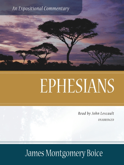 Title details for Ephesians by James Montgomery Boice - Available